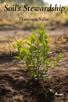 Soil's Stewardship: Regenerative Agricultural Practices for Healthy Soils and Flourishing Ecosystems B0DW4FKZBF Book Cover