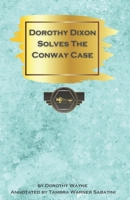 Dorothy Dixon Solves The Conway Case B08Y4LD4ZX Book Cover