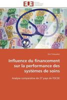 Influence Du Financement Sur La Performance Des Systa]mes de Soins 3841796303 Book Cover