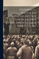 Historisch-politische Betrachtung der Innungen und deren zweckmässige Einrichtung 1021829935 Book Cover