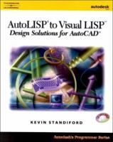 AutoLISP to Visual LISP: Design Solutions: Design Solutions for AutoCAD 2000 (Autodesk's Programmer Series) 076681517X Book Cover
