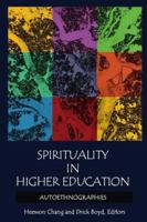 Spirituality in Higher Education: Autoethnographies 159874626X Book Cover