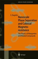 Nanoscale Phase Separation and Colossal Magnetoresistance 3540432450 Book Cover