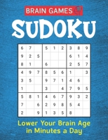 BRAIN GAMES SUDOKU, Lower Your Brain Age in Minutes a Day: 250 Sudoku Puzzles Easy - Hard With Solution large print sudoku puzzle books Challenging and Fun Sudoku Puzzles for Clever Kids Cool gifts 1677456639 Book Cover