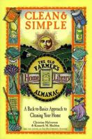 Clean & Simple: A Back-To-Basics Approach to Cleaning Your Home (The Old Farmer's Almanac Home Library , Vol 6, No 6) 0737000406 Book Cover