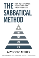 The Sabbatical Method 1961462990 Book Cover