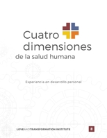 Cuatro Dimensiones de la Salud Humana : Experiencia en Desarrollo Personal 1733987932 Book Cover