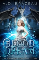 Blood Dream: The Undying Love Collection B08NF1MCN5 Book Cover