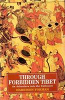 Through Forbidden Tibet: An Adventure into the Unknown 8170207320 Book Cover