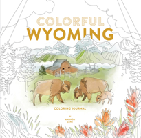 Colorful Wyoming Coloring Journal 1682752445 Book Cover