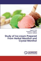 Study of Ice-cream Prepared From Herbal Menthol and Crystal Menthol 6200497966 Book Cover