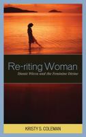 Re-riting Woman: Dianic Wicca and the Feminine Divine 0759110034 Book Cover