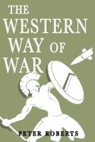 The Western Way of War 1912440504 Book Cover