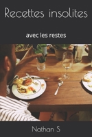Recettes insolites: avec les restes B0BW32CRST Book Cover