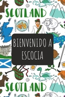 Bienvenido A Escocia: 6x9 Diario de viaje I Libreta para listas de tareas I Regalo perfecto para tus vacaciones en Escocia (Spanish Edition) 1670641287 Book Cover
