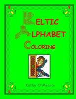 Keltic Alphabet Coloring : Capital Letters 1718680708 Book Cover