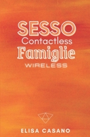 Sesso contactless Famiglie wireless: Sesso e famiglie nell'epoca digitale B0BRDFLJT6 Book Cover