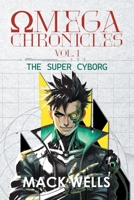 Omega Chronicles Vol. 1 1964488389 Book Cover