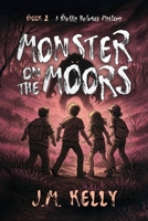 Monster On The Moors (A Bobby Holmes Mystery) B0FCSR8VWC Book Cover