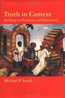 Truth in Context: An Essay on Pluralism and Objectivity 026262155X Book Cover