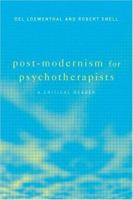 Post-Modernism for Psychotherapists: A Critical Reader 1583911014 Book Cover