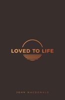 Loved to Life 191650180X Book Cover