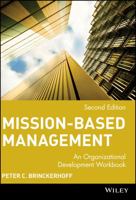 Mission-Based Management: An Organizational Development Workbook with CD-ROM (Wiley Nonprofit Law, Finance and Management Series) 0471390143 Book Cover