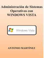 Administracion de Sistemas Operativos Con Windows Vista 1481849573 Book Cover