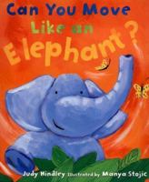 Can You Move Like an Elephant? 0764125869 Book Cover