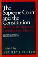 The Supreme Court and the Constitution: Readings in American Constitutional History 0393954374 Book Cover