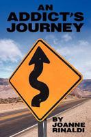 An Addict's Journey 1608444686 Book Cover