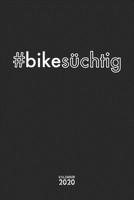 #bikes�chtig Kalender 2020: Mountainbike MTB Jahresplaner Monatsplaner Wochenplaner Organizer Terminplaner Terminkalender I Geschenk f�r Mountainbiker Radsportler Fahrrad V�ter M�nner Vatertag Geburts 1692495933 Book Cover