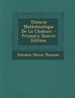 Th�orie Math�matique de la Chaleur; 1018459405 Book Cover