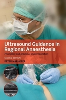 Ultrasound Guidance in Regional Anaesthesia: Principles and Practical Implementation 0199587353 Book Cover