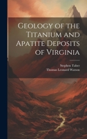 Geology of the Titanium and Apatite Deposits of Virginia 102165034X Book Cover