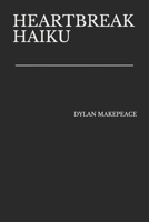 Heartbreak Haiku B084DGMJC5 Book Cover