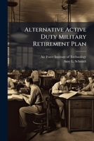 Alternative Active Duty Military Retirement Plan 1249450853 Book Cover
