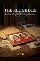 The Red Shirts: The Story of Holly Wells, Jessica Chapman, and the Soham Murders B0HJXWVQD3 Book Cover