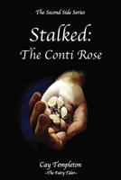 Stalked: The Conti Rose 0998327204 Book Cover