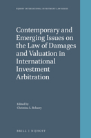 Contemporary and Emerging Issues on the Law of Damages and Valuation in International Investment Arbitration 9004357785 Book Cover