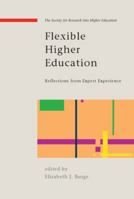 Flexible Higher Education: Reflections from Expert Experience (Society for Research Into Higher Education) 0335217761 Book Cover