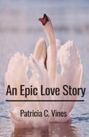 An Epic Love Story 1532772351 Book Cover