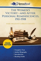 The Women's Victory-and After: Personal Reminiscences, 1911-1918 (Cram Edition) 1026134617 Book Cover