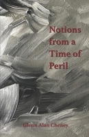 Notions from a Time of Peril 1947074547 Book Cover