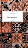 Seelenmuster. Life is a Story - story.one 3990878069 Book Cover