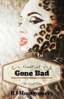 Good Girl, Gone Bad: The Secret Virtue 1537089404 Book Cover