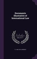 Documents Illustrative of International Law 1347550356 Book Cover