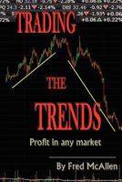 Trading the Trends 1466323868 Book Cover