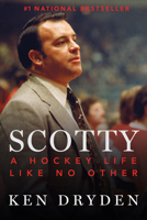 Scotty: A Hockey Life Like No Other 0771027524 Book Cover