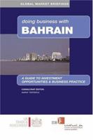 Doing Business With Bahrain (Doing Business with...) 0749437154 Book Cover